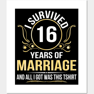 I Survived 16 Years Of Marriage Wedding And All I Got Was This Posters and Art